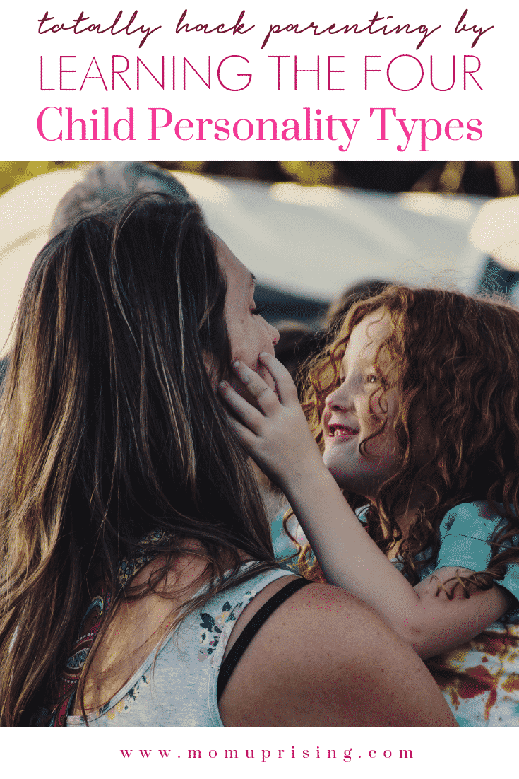 Wish there was a manual for this whole parenting thing? Well, there just might be. Learning about child personality types can help you hack your way through parenting and be a better mom.
